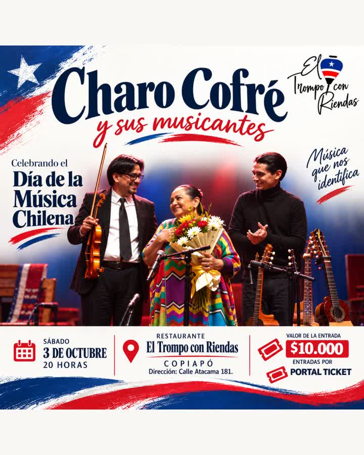 Afiche de DÍA DE LA MÚSICA CHILENA CON CHARO COFRÉ Y SUS MUSICANTES EN EL TROMPO CON RIENDAS, COPIAPÓ
