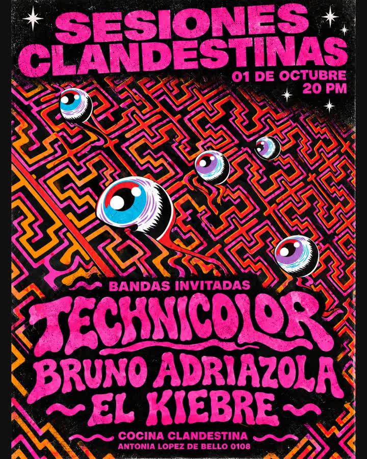 Afiche de SESIONES CLANDESTINAS PRESENTA: TECHNICOLOR + EL KIEBRE + BRUNO ADRIAZOLA⚡