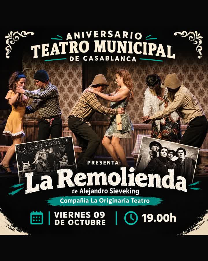 Afiche de LA REMOLIENDA - LA ORIGINARIA TEATRO - ANIVERSARIO TEATRO MUNICIPAL DE CASABLANCA PRESENTA